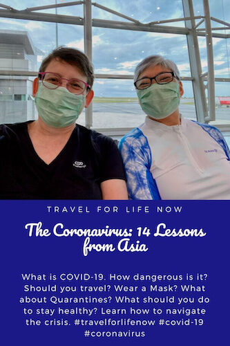 What is COVID-19? How dangerous is it?Should you travel? Wear a Mask? What about Quarantines? What should you do to stay healthy? Learn how to navigate the crisis. #travelforlifenow #covid-19 #coronavirus
