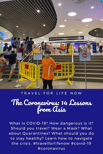 What is COVID-19? How dangerous is it?Should you travel? Wear a Mask? What about Quarantines? What should you do to stay healthy? Learn how to navigate the crisis. #travelforlifenow #covid-19 #coronavirus
