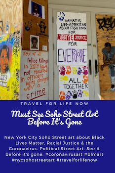 New York City Soho Street art addresses Black Lives Matter, Racial Justice & Coronavirus. See it before it's gone. #coronavirusart #blmart #nycsohostreetart #travelforlifenow